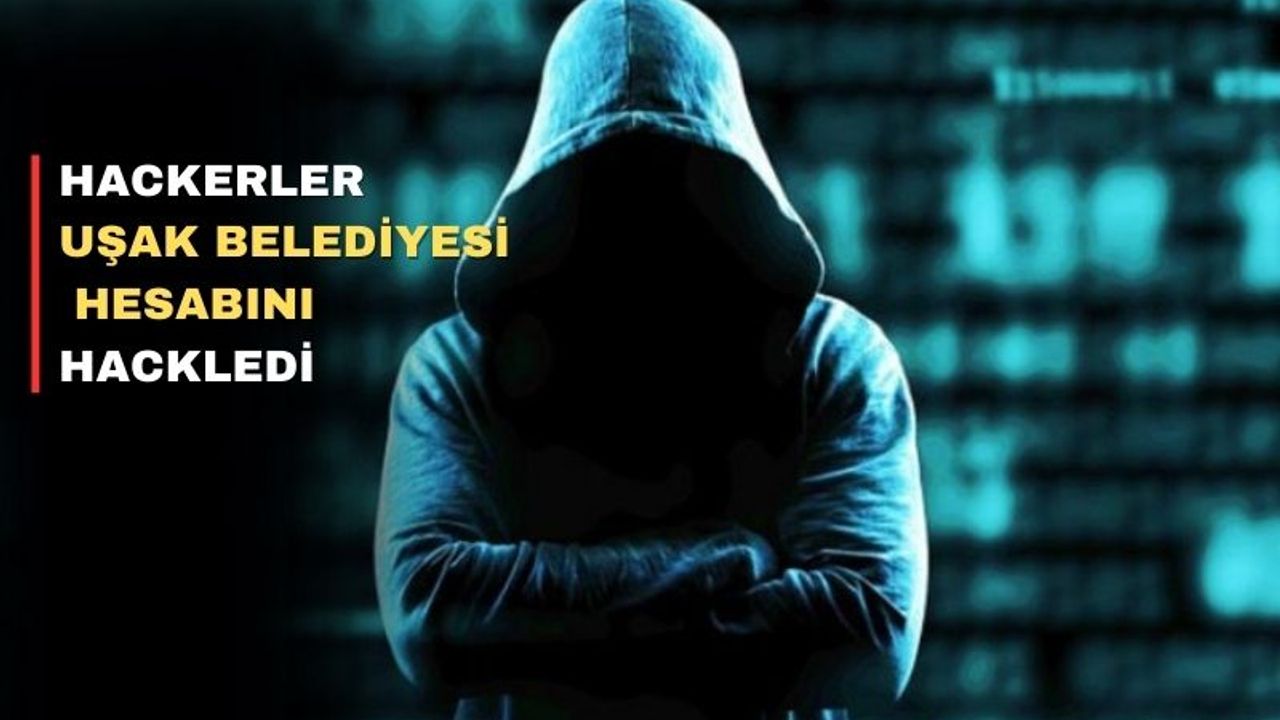 Hackerler Uşak Belediye hesabını ele geçirdi