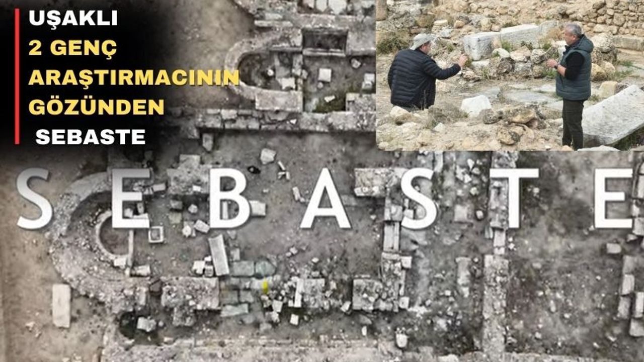 Uşaklı 2 gencin gözünden bambaşka bir “Sebaste Antik kenti”