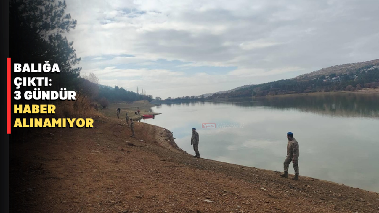 Uşak’ta balık avlamaya çıkan şahıstan 3 gündür haber yok