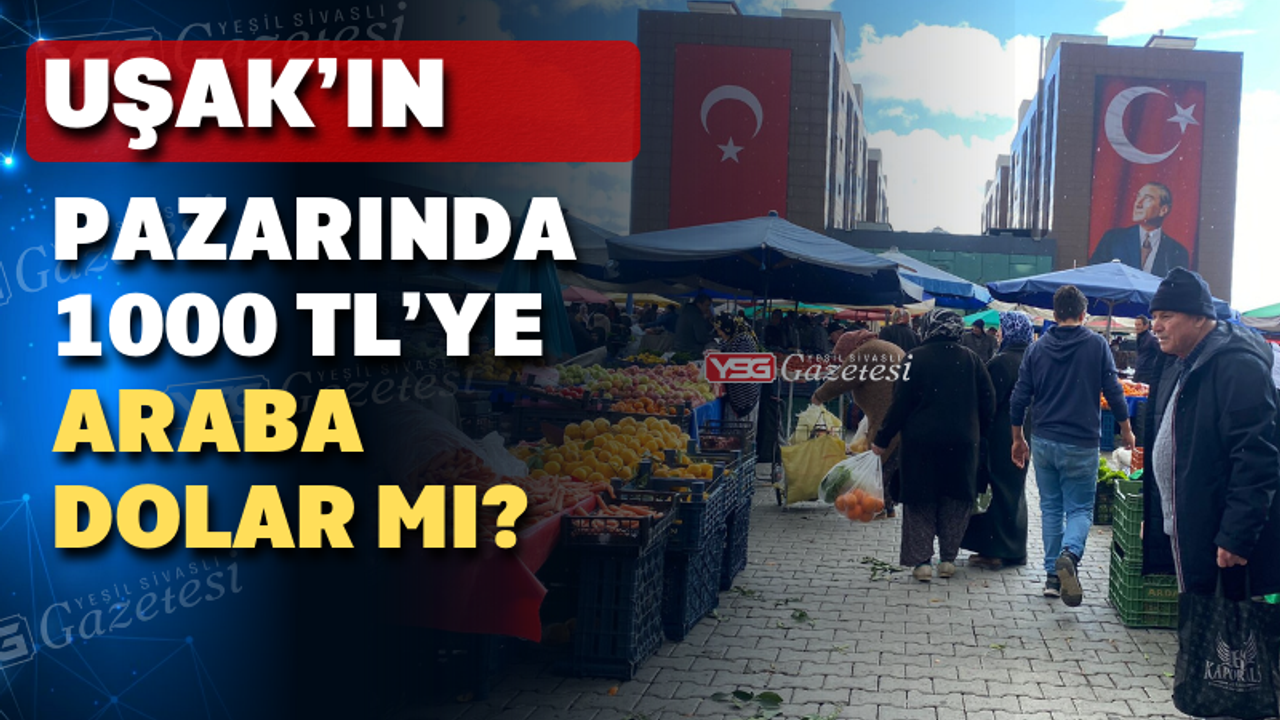 Uşak'ın Çarşamba pazarında sebze meyve fiyatları nasıl?