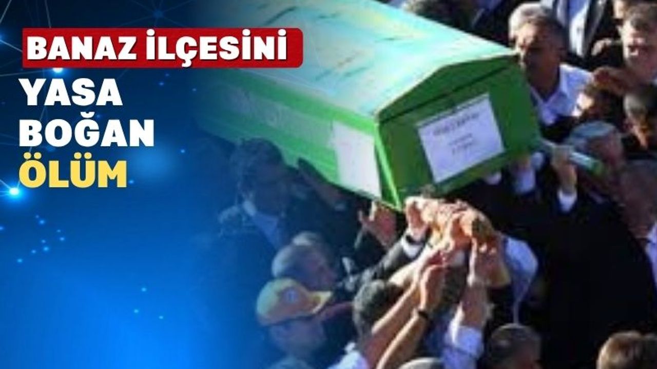 Uşak’ın Banaz İlçesini Üzen Bir Vefat