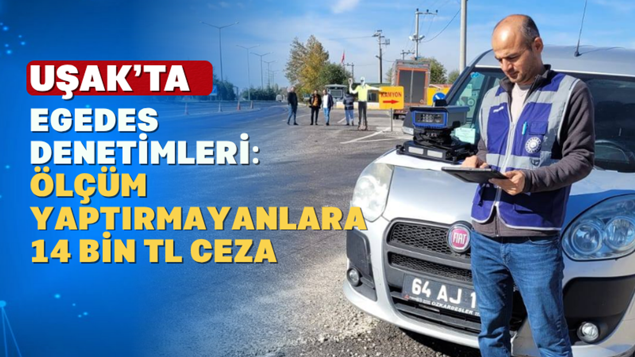 Uşaklılar Dikkat! Çevre Denetimleri Devam Ediyor