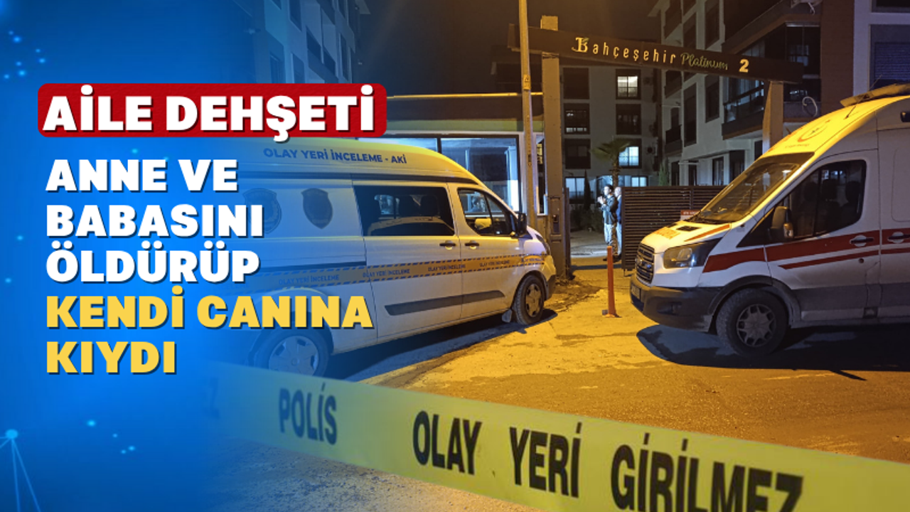 Önce anne ve babasına sonra kendine kıydı