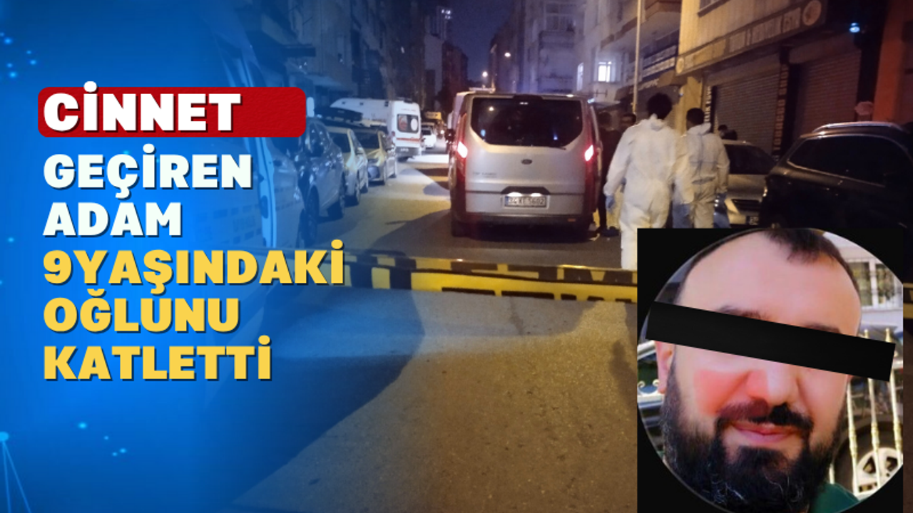 Cinnet geçiren şahıs oğlunu ve kardeşini *ldürdü