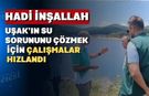 Uşak’ın su sorununu çözmek için bir umut doğdu