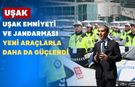 Uşak Valisi Dr. Naci Aktaş Uşak’a 47 Araç Getiriyor