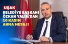 Uşak Belediye Başkanı Özkan Yalım; “Atatürk Işık Kaynağıdır”