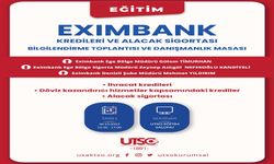 UTSO'da Eximbank Eğitimi: Krediler ve Alacak Sigortası