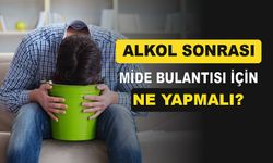 Alkol sonrası Mide Bulantısı ve Rahatlamanın Yolları