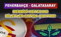 Fenerbahçe-Galatasaray Derbisi Heyecanı: Biletler Satışa Çıkıyor!