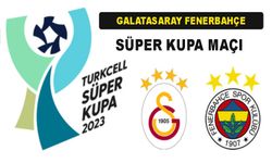 Galatasaray ve Fenerbahçe Süper Kupa Finali