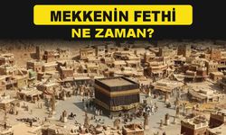 Mekke'nin Fethi Ne Zaman?