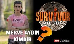 Survivor Merve Aydın Kimdir