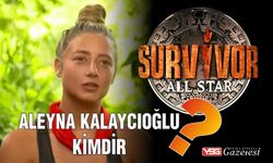 Survivor Aleyna Kalaycıoğlu Kimdir