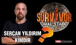 Survivor Sercan Yıldırım Kimdir