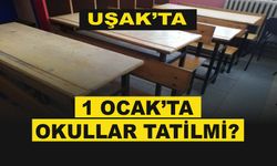 Uşak'ta 1 Ocak'ta Okullar Kapalı mı?