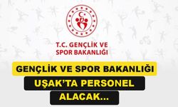 Gençlik ve Spor Bakanlığı Uşak'ta 11 Personel Alacak...