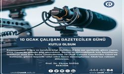 Rektör Savaş“10 Ocak Çalışan Gazeteciler Günü”nü kutladı