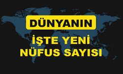 Dünya Nüfusu Kaç Oldu?