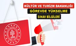 Kültür ve Turizm Bakanlığı Görevde Yükselme Sınavı Düzenliyor