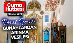 Bugün Uşak camilerinde "Berat Gecesi: Günahlardan arınma vesilesi" anlatılacak