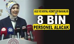 Bakanlık 8 bin personel alacak...