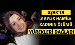 Uşaklı genç kadın baş ağrısı yüzünden hayatını kaybetti