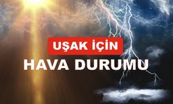 Uşak’ta bugün hava nasıl olacak?