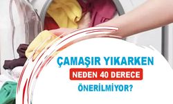 40 Derece Çamaşır Yıkamak Neden Tavsiye Edilmiyor? İşte Düşük Sıcaklıkların Avantajları