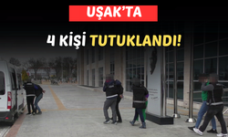 Uşak'ta uyuşturucu operasyonu:  4 kişi tutuklandı