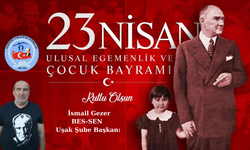 BES-SEN Uşak Şubesinden 23 Nisan mesajı