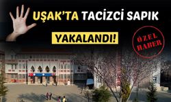 Uşak’ta bir okulda öğrencileri taciz eden sapık yakalandı