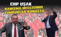 CHP Uşak Danışma Meclisi’nde yumruklar konuştu