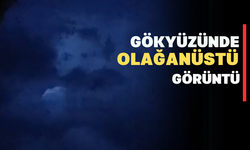 Gökyüzünde Olağanüstü Görüntüler Ortaya Çıktı