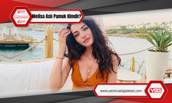 Melisa Aslı Pamuk Kimdir? Nereli? Kaç Yaşında?