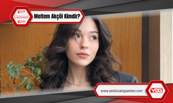 Meltem Akçöl Kimdir? Kaç Yaşında? Nereli?