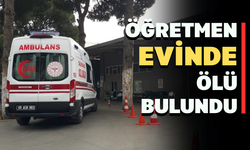 Genç öğretmen evinde ölü  bulundu