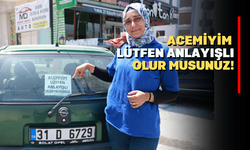 Acemiyim Lütfen Anlayışlı Olurmusunuz