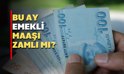 Temmuz ayı emekli maaşları zamlı mı yatacak?