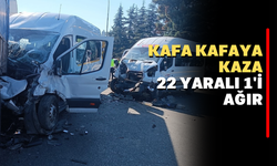 Kafa Kafaya Kaza 22 Yaralı 1'i Ağır