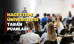 Türkiye'nin en iyi üniversitelerinden Hacettepe Üniversitesi Taban Puanları ve Kontenjanları!