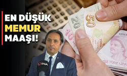 En düşük memur maaşı ne kadar olacak? Uzmanı açıkladı!