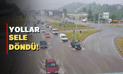 Karabük'te yollar sele döndü: Sağanak yolları göle çevirdi!