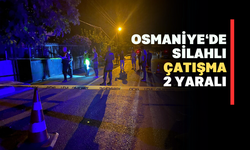 Osmaniye'de Silahlı Çatışma;2 yaralı