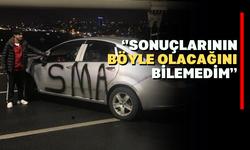 ‘’Sonuçlarının Böyle Olacağını Bilemedim’’