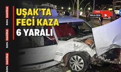 Uşak’ta Feci KAZA  2’si çocuk 6 yaralı