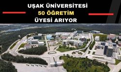 Uşak Üniversitesi yeni öğretim üyeleri arıyor