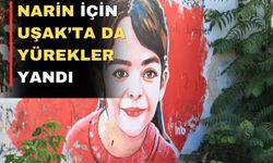 Küçük Narin için Uşak’tan da tepki var