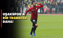 Uşakspor Süper Lig patentli bir oyuncu transfer etti