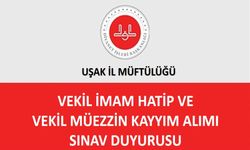 Uşak İl Müftülüğü Vekil İmam - Hatip ve Vekil Müezzin alacak